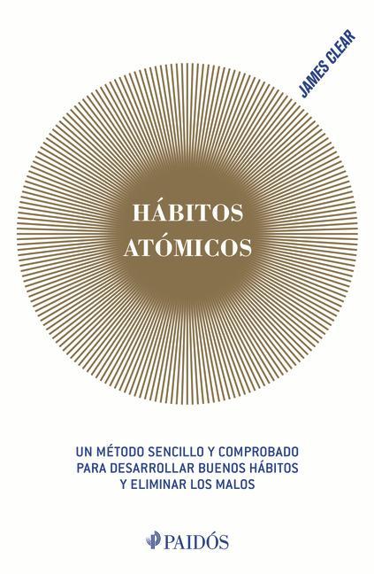 Vorderes Coverbild Hábitos Atómicos: Cambios Pequeños, Resultados Extraordinarios / Atomic Habits
