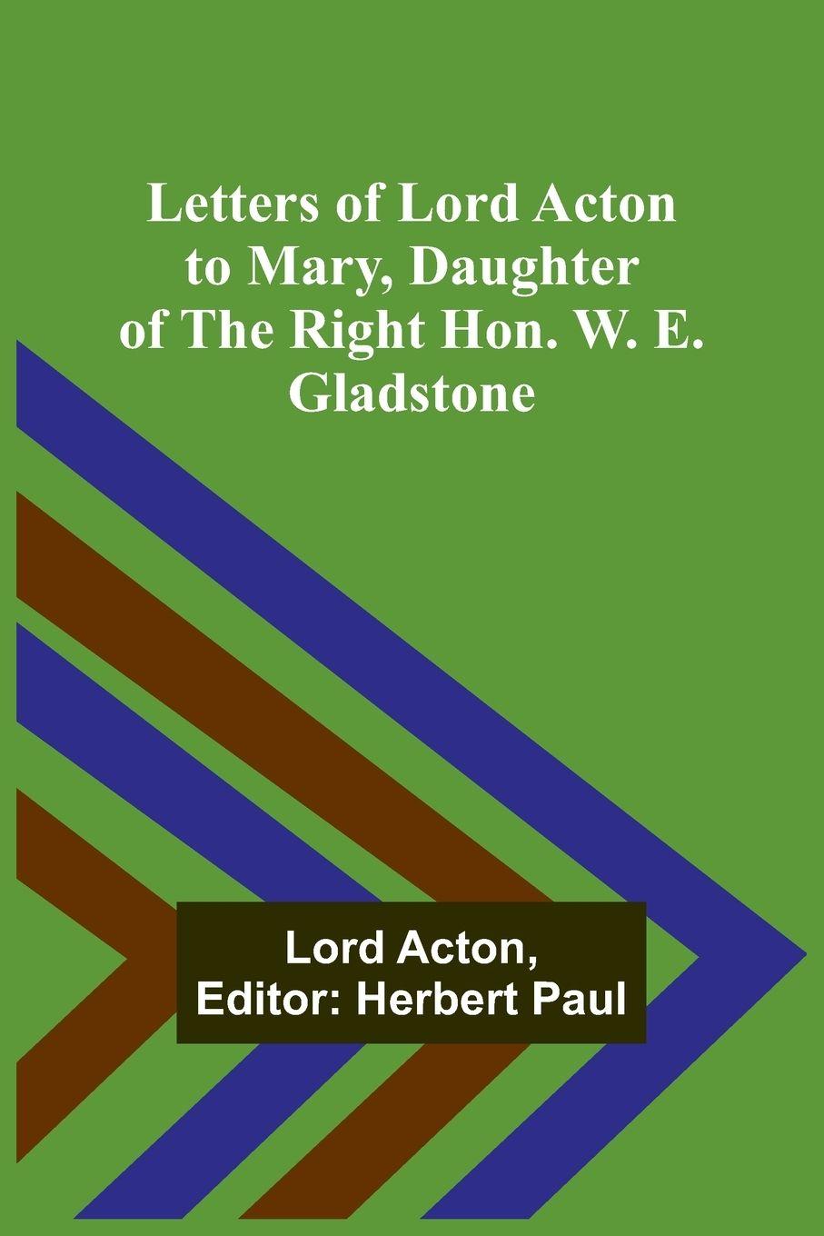 Vorderes Coverbild Letters of Lord Acton to Mary, Daughter of the Right Hon. W. E. Gladstone