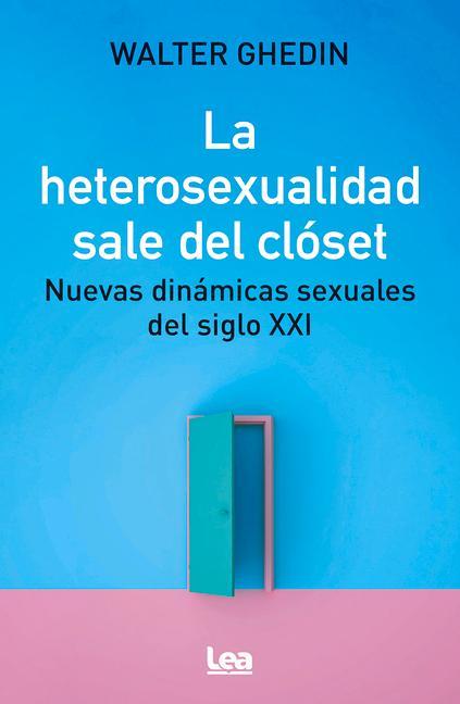 Vorderes Coverbild La Heterosexualidad Sale del Clóset