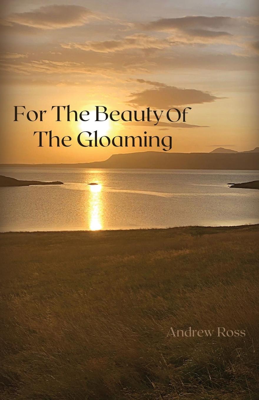 Vorderes Coverbild For The Beauty of the Gloaming