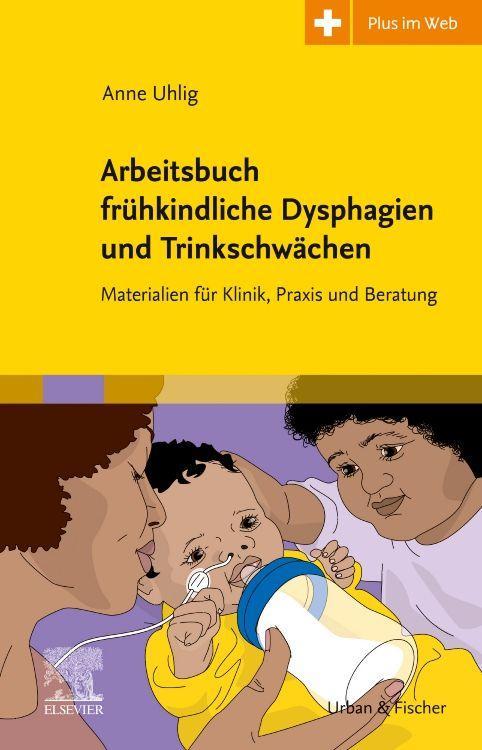 Vorderes Coverbild Arbeitsbuch frühkindliche Dysphagien und Trinkschwächen