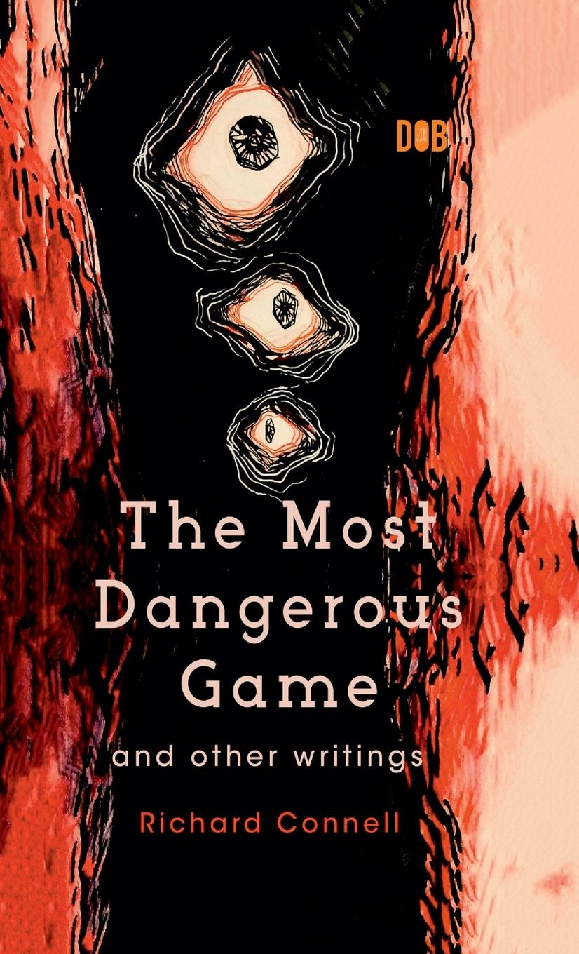 Vorderes Coverbild The Most Dangerous Game And Other Writings