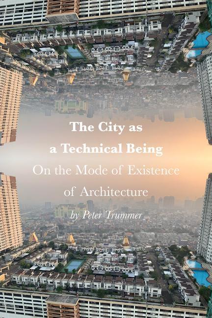 Vorderes Coverbild The City as a Technical Being
