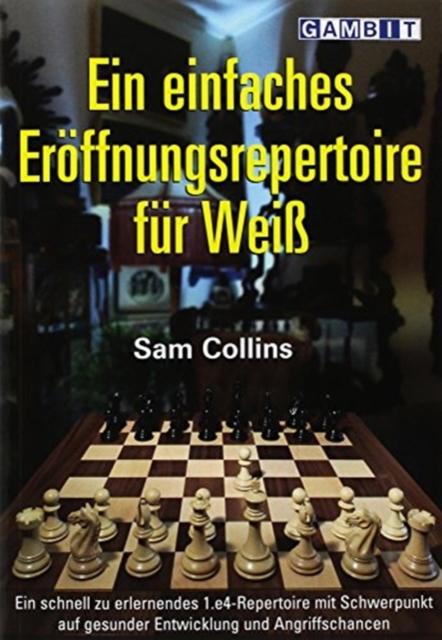 Vorderes Coverbild Ein Einfaches Eroeffnungsrepertoire fuer Weiss