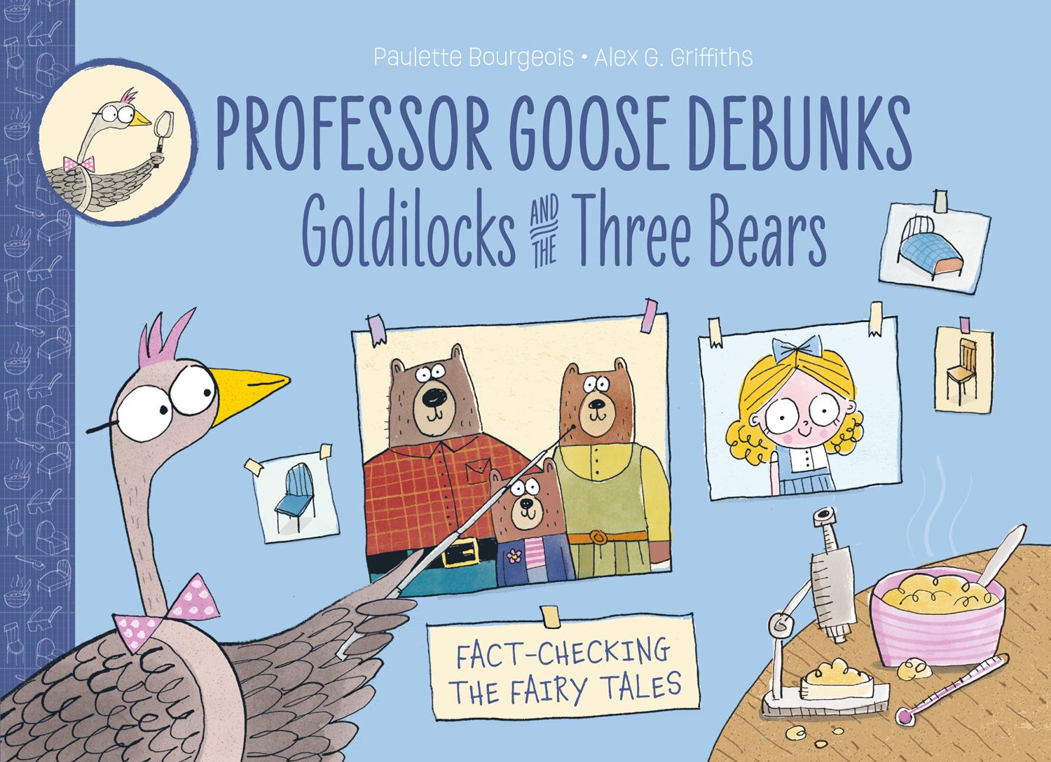 Vorderes Coverbild Professor Goose Debunks Goldilocks and the Three Bears