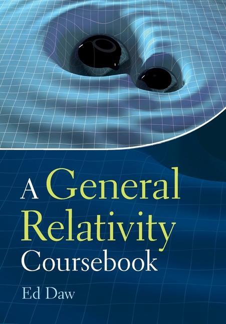 Vorderes Coverbild A General Relativity Coursebook