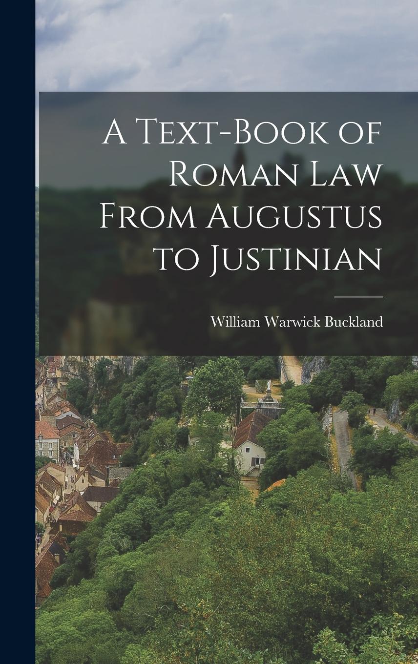 Vorderes Coverbild A Text-Book of Roman law From Augustus to Justinian
