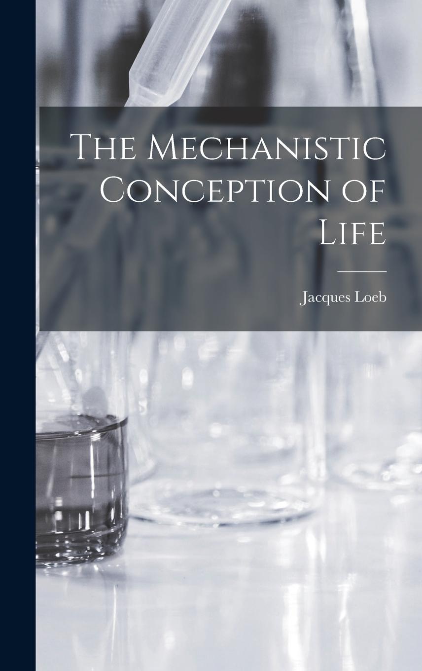 Vorderes Coverbild The Mechanistic Conception of Life