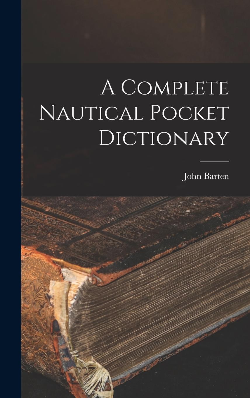 Vorderes Coverbild A Complete Nautical Pocket Dictionary
