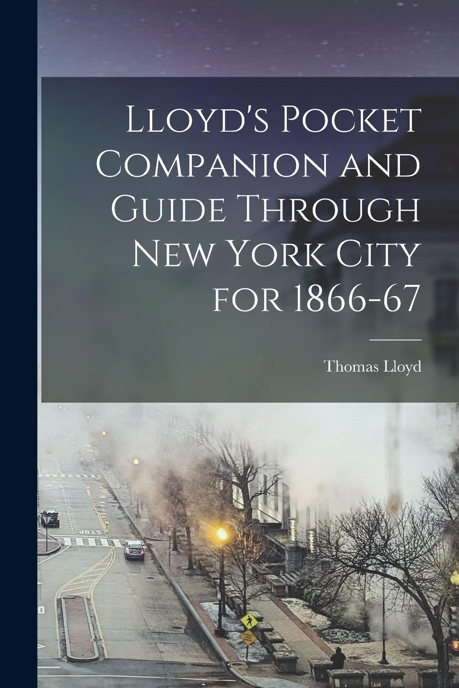 Vorderes Coverbild Lloyd's Pocket Companion and Guide Through New York City for 1866-67