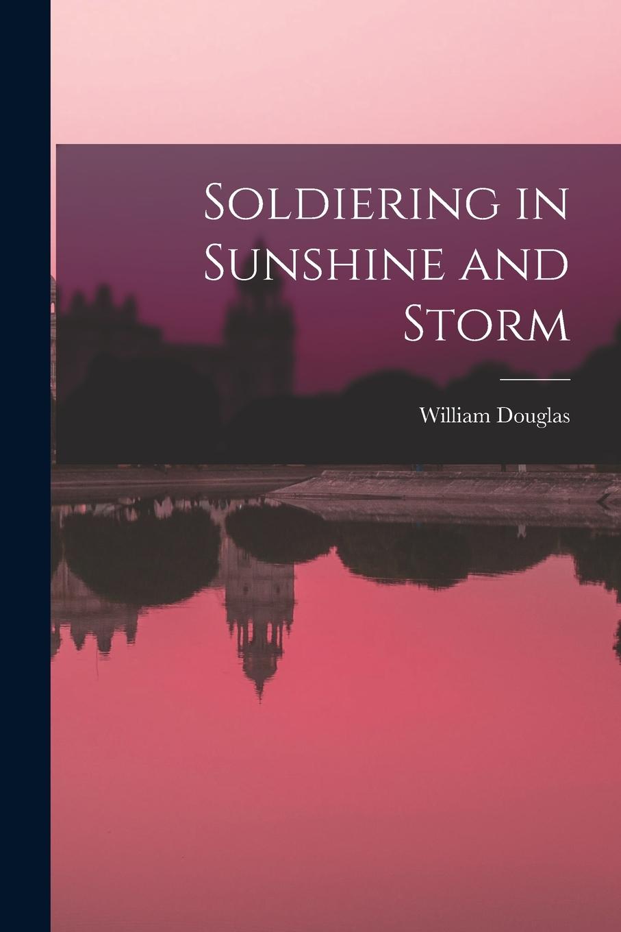 Vorderes Coverbild Soldiering in Sunshine and Storm