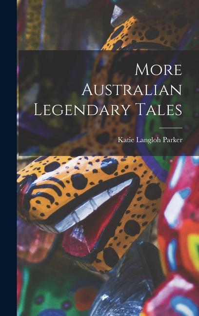 Vorderes Coverbild More Australian Legendary Tales