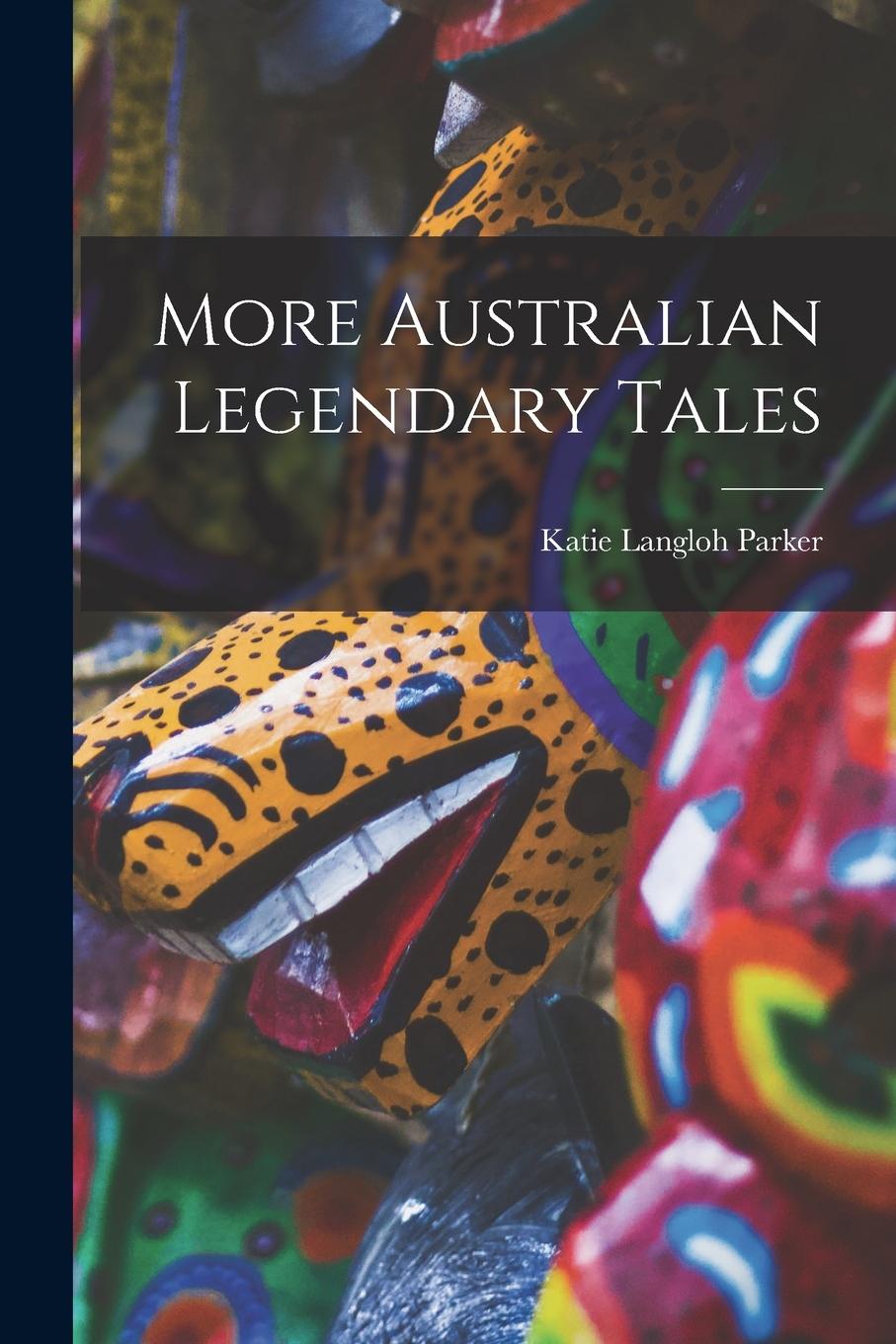 Vorderes Coverbild More Australian Legendary Tales