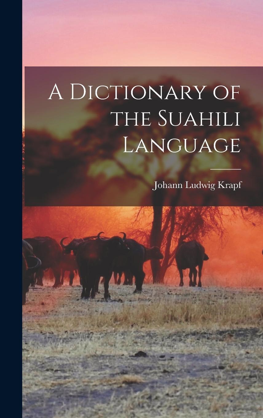 Vorderes Coverbild A Dictionary of the Suahili Language