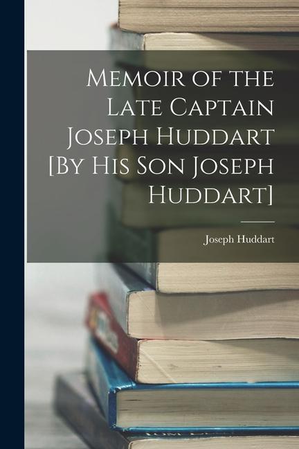 Vorderes Coverbild Memoir of the Late Captain Joseph Huddart [By His Son Joseph Huddart]
