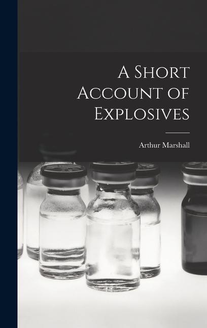 Vorderes Coverbild A Short Account of Explosives