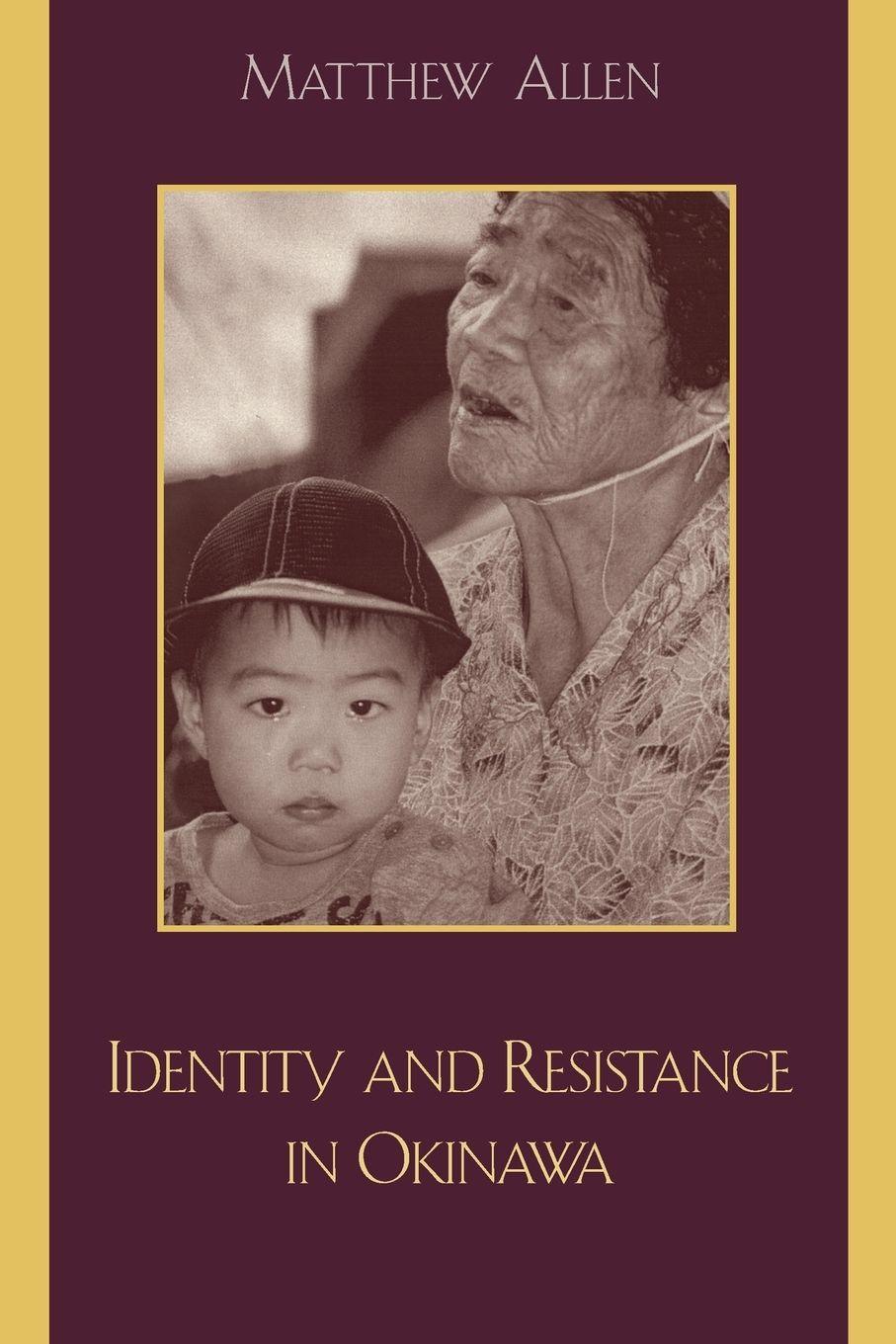 Vorderes Coverbild Identity and Resistance in Okinawa