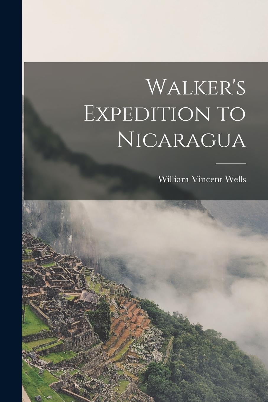Vorderes Coverbild Walker's Expedition to Nicaragua