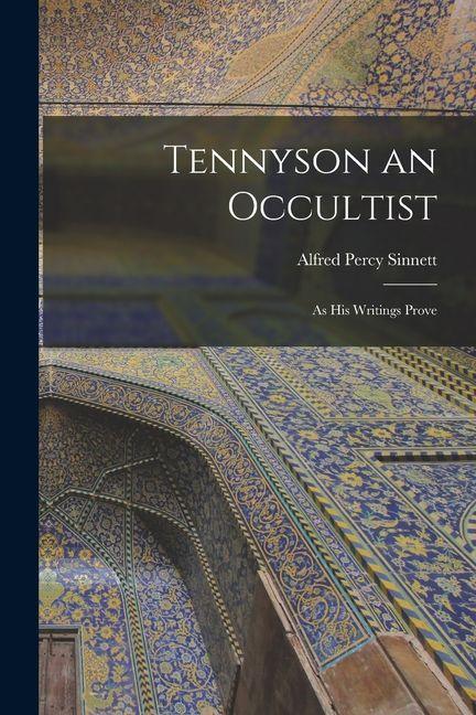 Vorderes Coverbild Tennyson an Occultist: As His Writings Prove