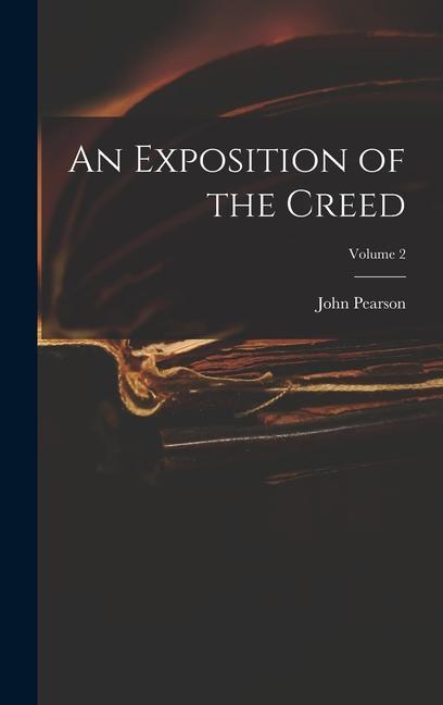 Vorderes Coverbild An Exposition of the Creed; Volume 2