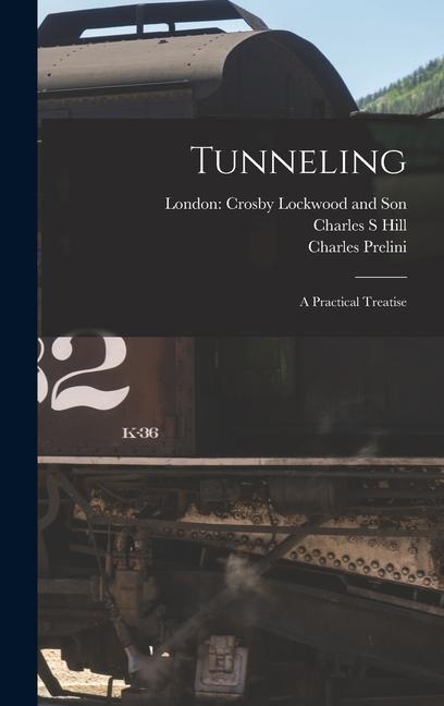 Vorderes Coverbild Tunneling: A Practical Treatise