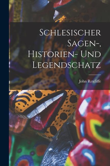 Vorderes Coverbild Schlesischer Sagen-, Historien- Und Legendschatz