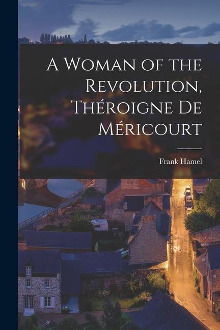 Vorderes Coverbild A Woman of the Revolution, Théroigne De Méricourt