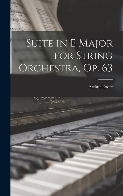 Vorderes Coverbild Suite in E Major for String Orchestra, op. 63