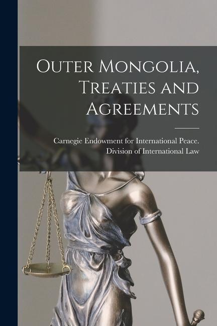 Vorderes Coverbild Outer Mongolia, Treaties and Agreements