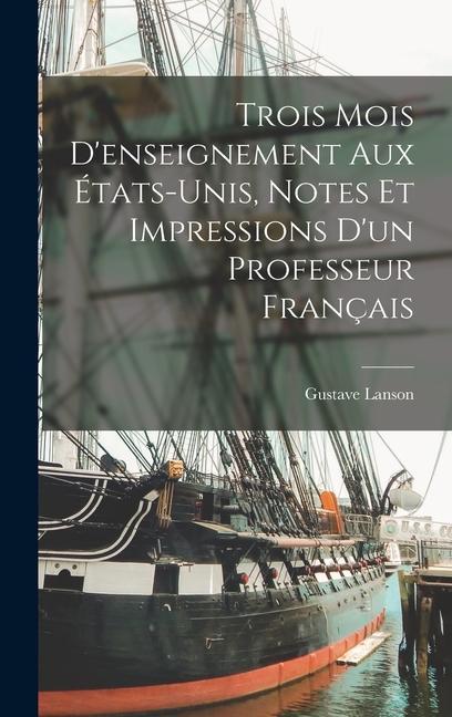 Vorderes Coverbild Trois mois d'enseignement aux États-Unis, notes et impressions d'un professeur français