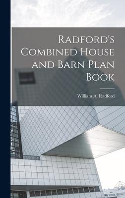 Vorderes Coverbild Radford's Combined House and Barn Plan Book