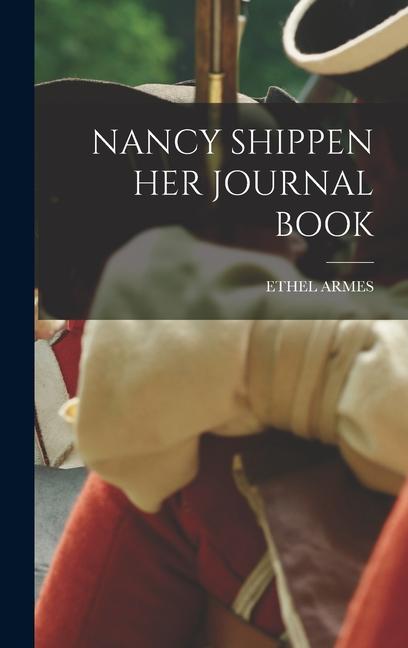 Vorderes Coverbild Nancy Shippen Her Journal Book