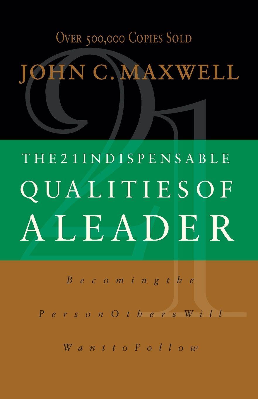 Vorderes Coverbild The 21 Indispensable Qualities of a Leader