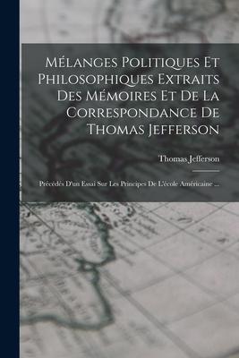 Vorderes Coverbild Mélanges Politiques Et Philosophiques Extraits Des Mémoires Et De La Correspondance De Thomas Jefferson
