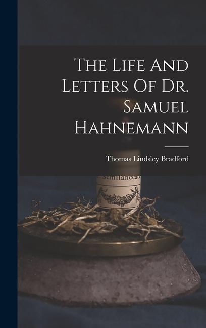 Vorderes Coverbild The Life And Letters Of Dr. Samuel Hahnemann
