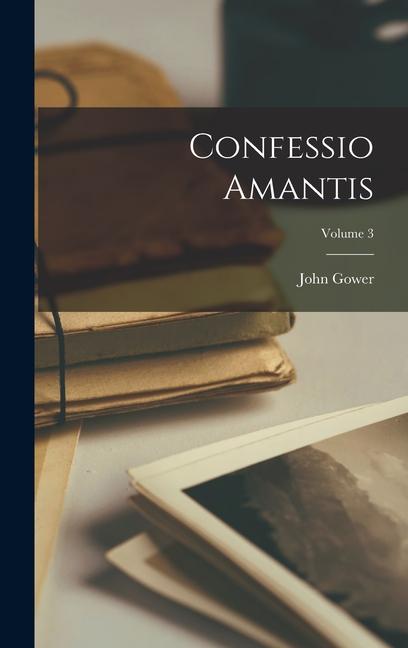 Vorderes Coverbild Confessio Amantis; Volume 3