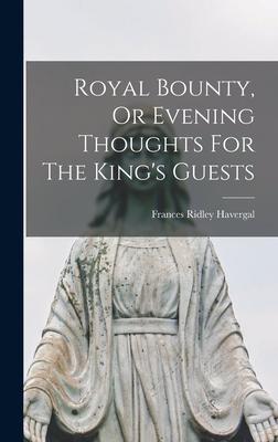 Vorderes Coverbild Royal Bounty, Or Evening Thoughts For The King's Guests