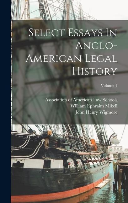 Vorderes Coverbild Select Essays In Anglo-american Legal History; Volume 1