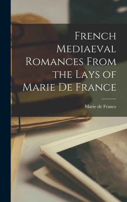 Vorderes Coverbild French Mediaeval Romances From the Lays of Marie de France