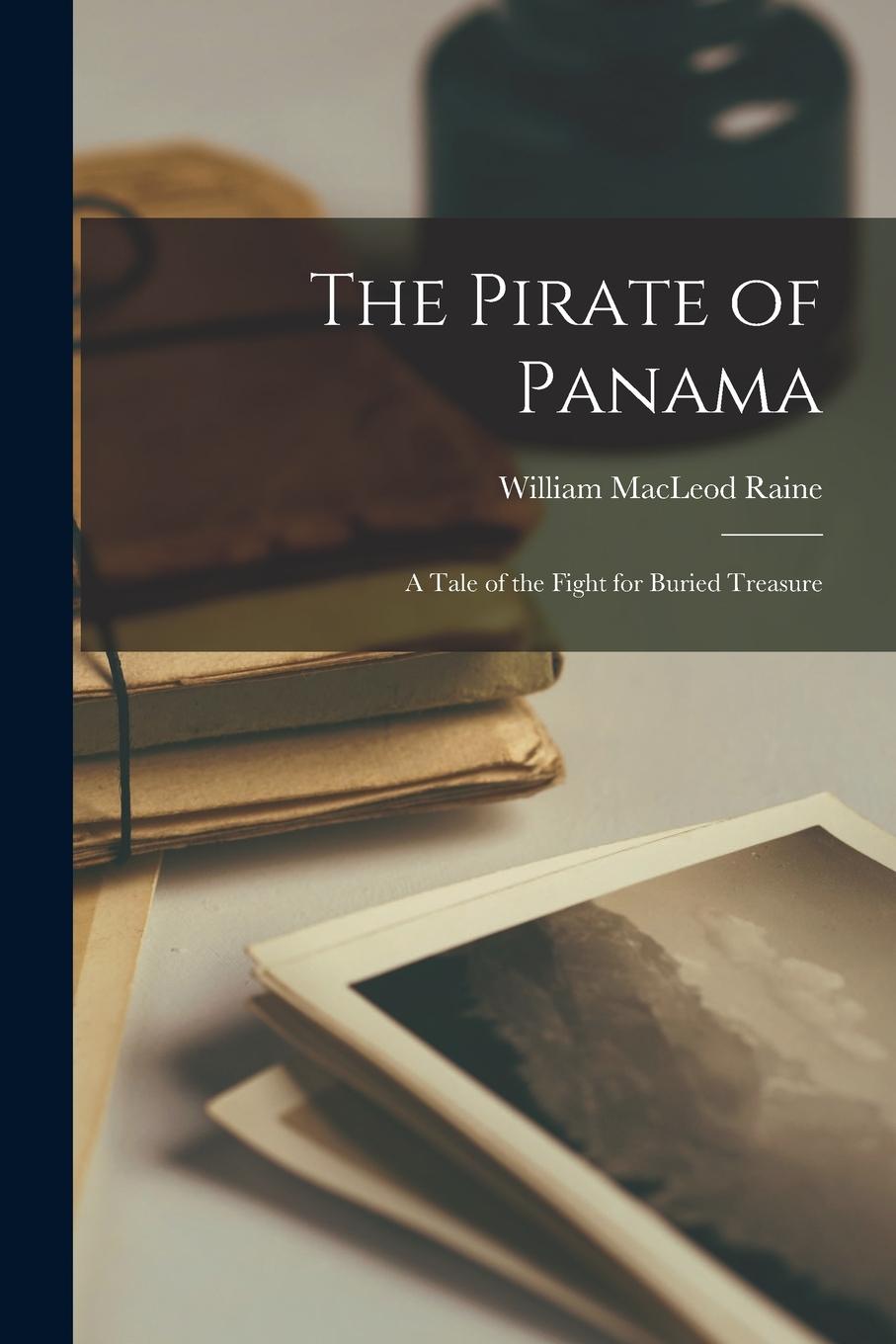 Vorderes Coverbild The Pirate of Panama: A Tale of the Fight for Buried Treasure