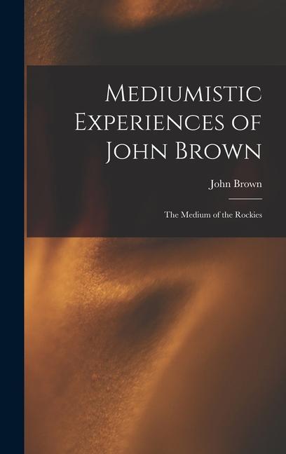 Vorderes Coverbild Mediumistic Experiences of John Brown