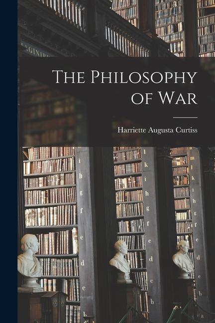 Vorderes Coverbild The Philosophy of War
