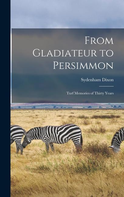 Vorderes Coverbild From Gladiateur to Persimmon