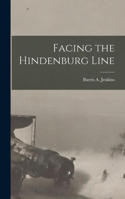 Vorderes Coverbild Facing the Hindenburg Line