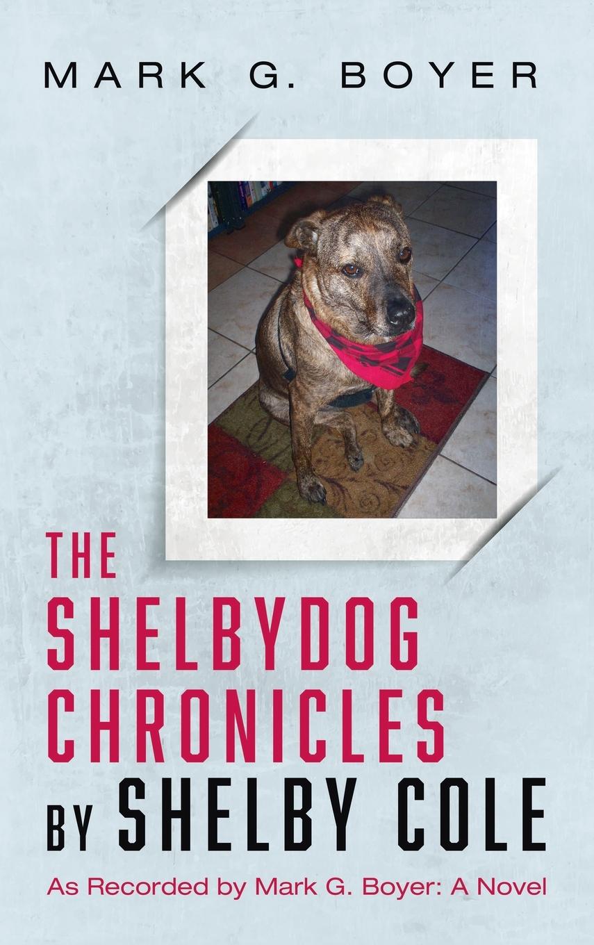 Vorderes Coverbild The Shelbydog Chronicles by Shelby Cole