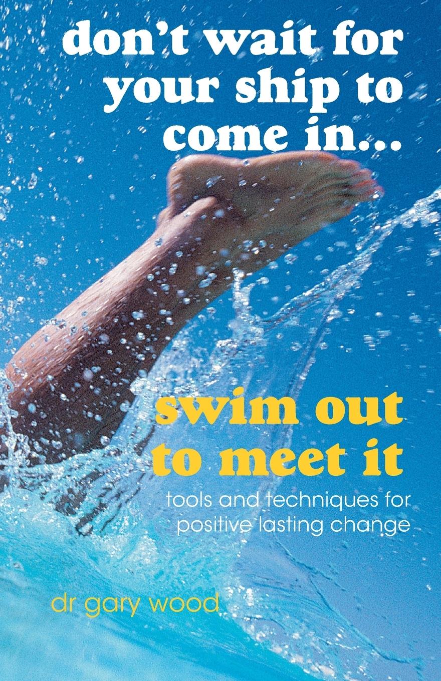 Vorderes Coverbild Don't Wait for Your Ship to Come In...Swim Out to Meet It