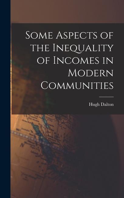 Vorderes Coverbild Some Aspects of the Inequality of Incomes in Modern Communities