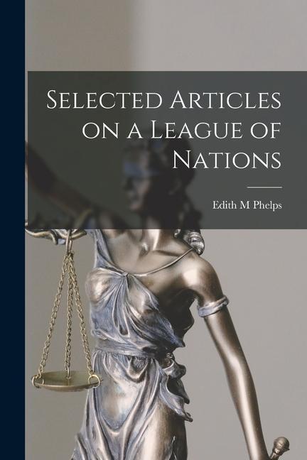 Vorderes Coverbild Selected Articles on a League of Nations