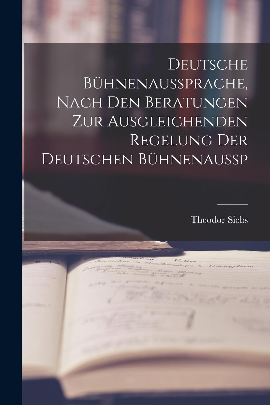 Vorderes Coverbild Deutsche Bühnenaussprache, Nach den Beratungen zur Ausgleichenden Regelung der Deutschen Bühnenaussp