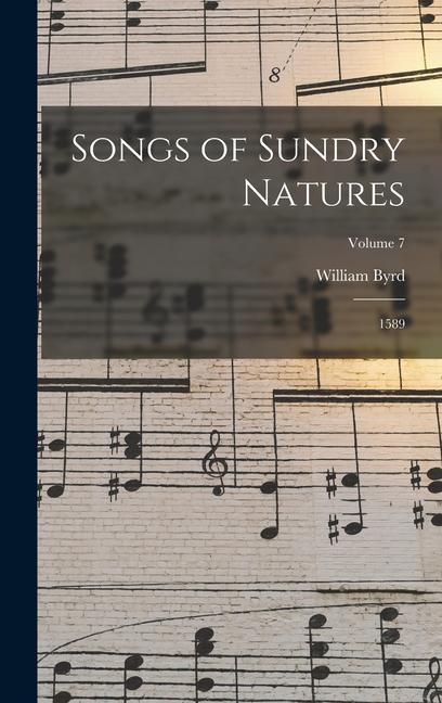 Vorderes Coverbild Songs of Sundry Natures: 1589; Volume 7